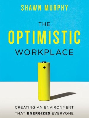 cover image of The Optimistic Workplace